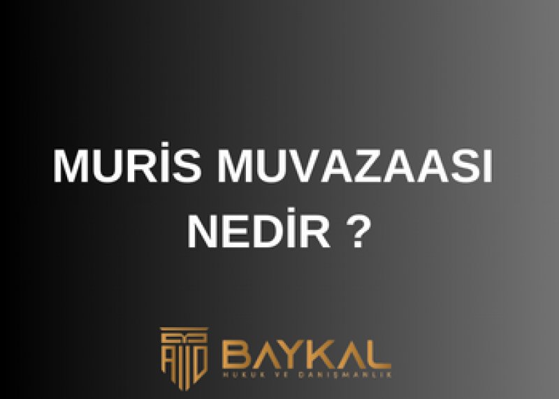 Muris Muvazaası Ne Demektir ? 
